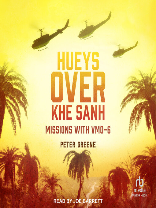 Title details for Hueys over Khe Sanh by Peter Greene - Wait list